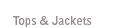 Top and Jackets