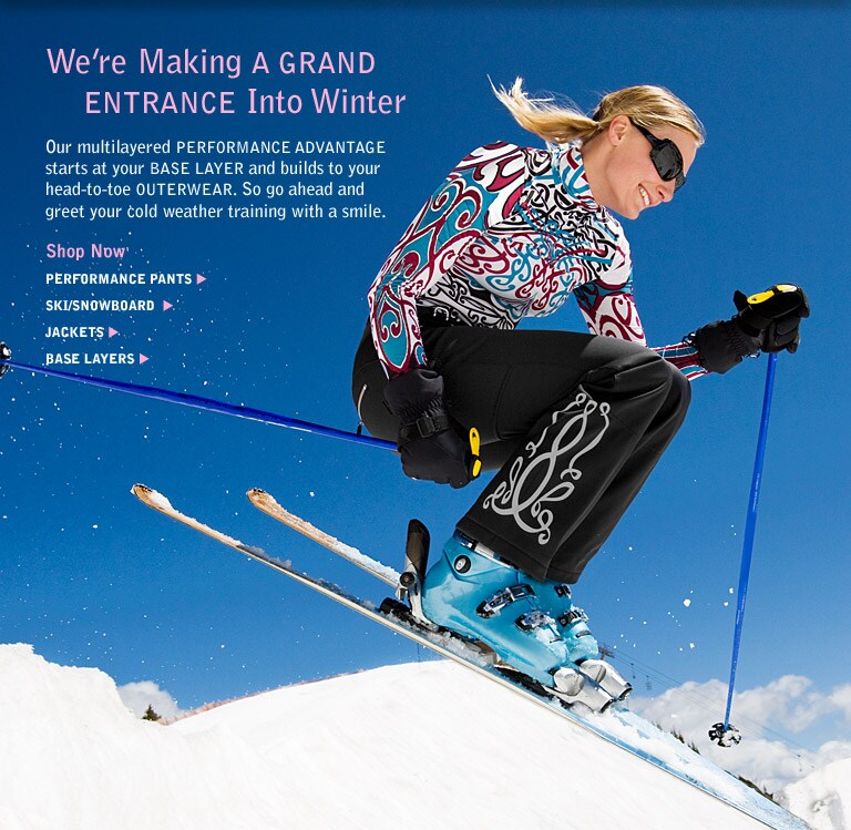 we're making a grand entrance into winter. our multilayered performance advantage starts at your base layer and builds to your head-to-toe outerwear. so go ahead and greet your cold weather training with a smile. shop now. performance pants. ski/snowboard. jackets. base layers.