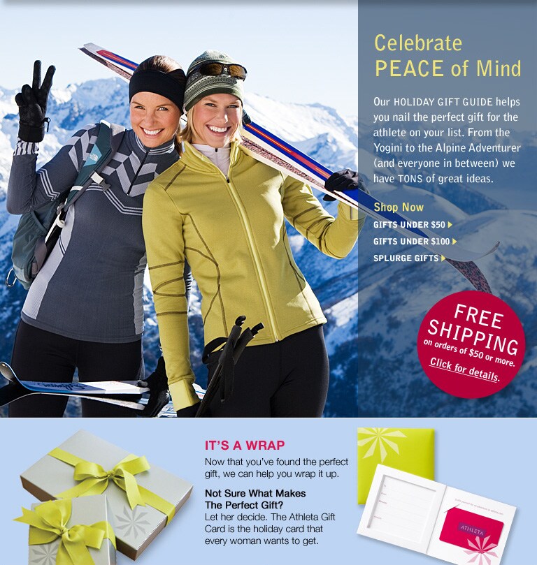 celebrate peace of mind. our holiday gift guide helps you nail the perfect gift for the athlete on your list. from the yogini to the alpine adventurer (and everyone in between) we have tons of great ideas. shop now.