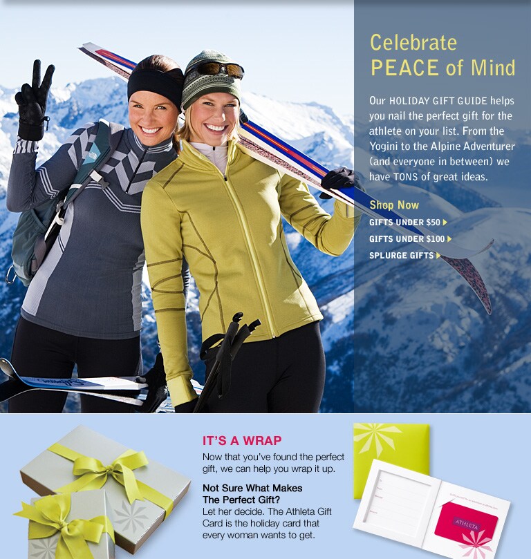 celebrate peace of mind. our holiday gift guide helps you nail the perfect gift for the athlete on your list. from the yogini to the alpine adventurer (and everyone in between) we have tons of great ideas. shop now.