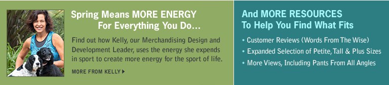 spring means more energy for everything you do... find out how kelly, our merchandising design and development leader, uses the energy she expends in sport to create more envergy for the sport of life. and more online resources to help you find what fits. customer reviews. expanded selection. more views. more from kelly.