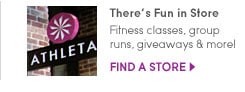there's fun in store. fitness classes, group runs, giveaways and more! find a store