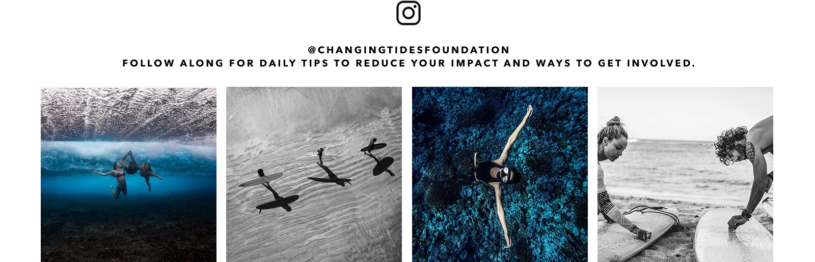 @changingtidesfoundation follow along for daily tips to reduce your impact and ways to get involved.