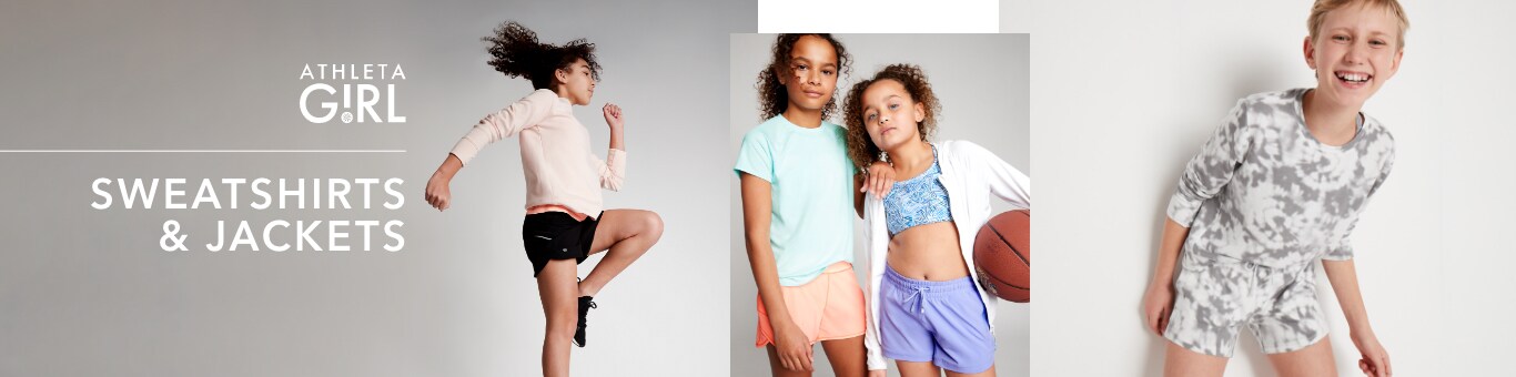 Athleta Girl Campaign: Sweatshirts and Jackets