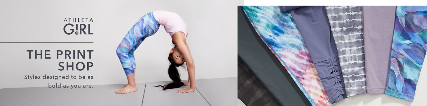 Athleta girl campaign: The print shop. Styles designed to be as bold as you are.